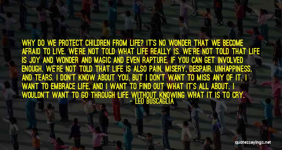 Not Knowing What We Want Quotes By Leo Buscaglia Not Knowing What We Want Quotes By Leo Buscaglia