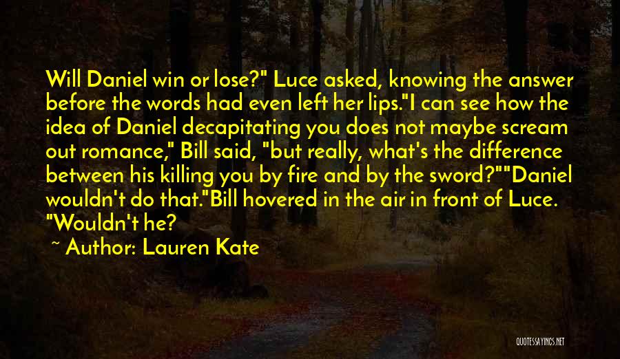 Not Knowing What You Had Quotes By Lauren Kate