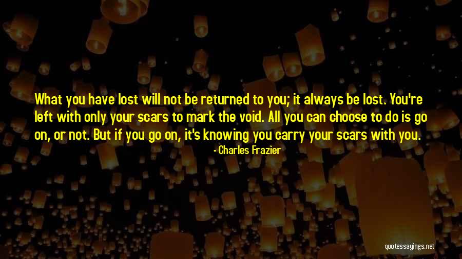 Not Knowing What You Have Quotes By Charles Frazier Not Knowing What You Have Quotes By Charles Frazier