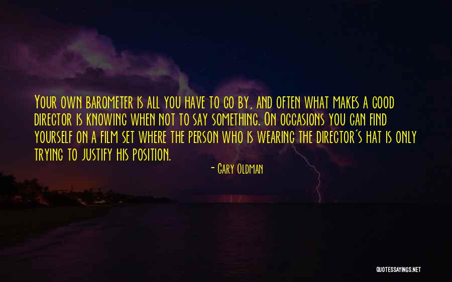 Not Knowing What You Have Quotes By Gary Oldman Not Knowing What You Have Quotes By Gary Oldman