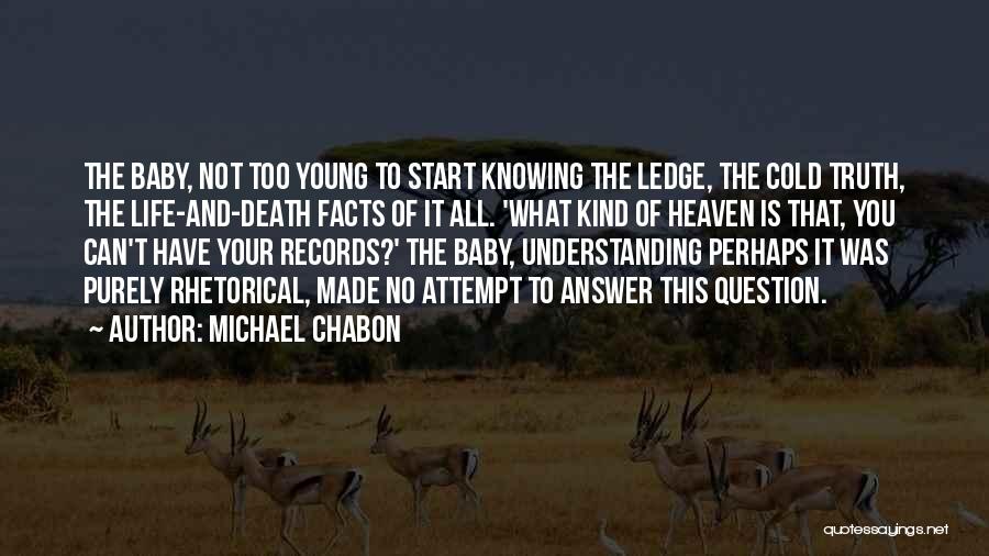 Not Knowing What You Have Quotes By Michael Chabon
