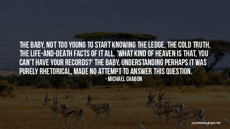 Not Knowing What You Have Quotes By Michael Chabon Not Knowing What You Have Quotes By Michael Chabon