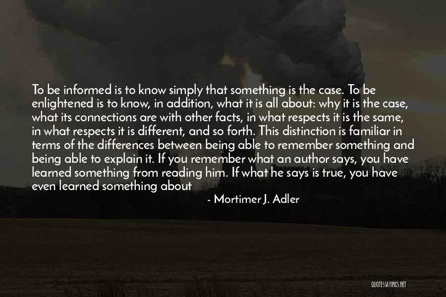 Not Knowing What You Have Quotes By Mortimer J. Adler Not Knowing What You Have Quotes By Mortimer J. Adler
