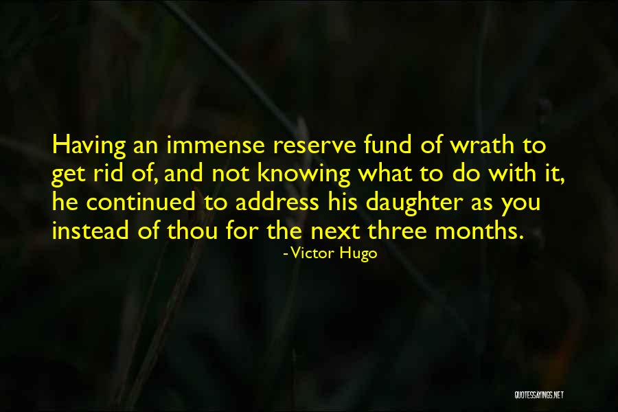 Not Knowing What You Have Until It Gone Quotes By Victor Hugo Not Knowing What You Have Until It Gone Quotes By Victor Hugo