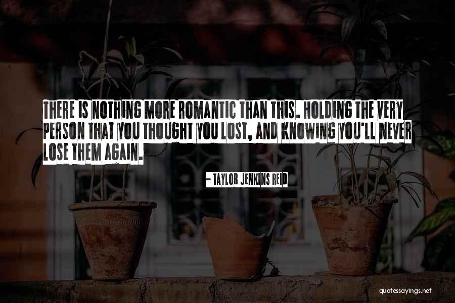 Not Knowing What You Have Until You Lose It Quotes By Taylor Jenkins Reid Not Knowing What You Have Until You Lose It Quotes By Taylor Jenkins Reid