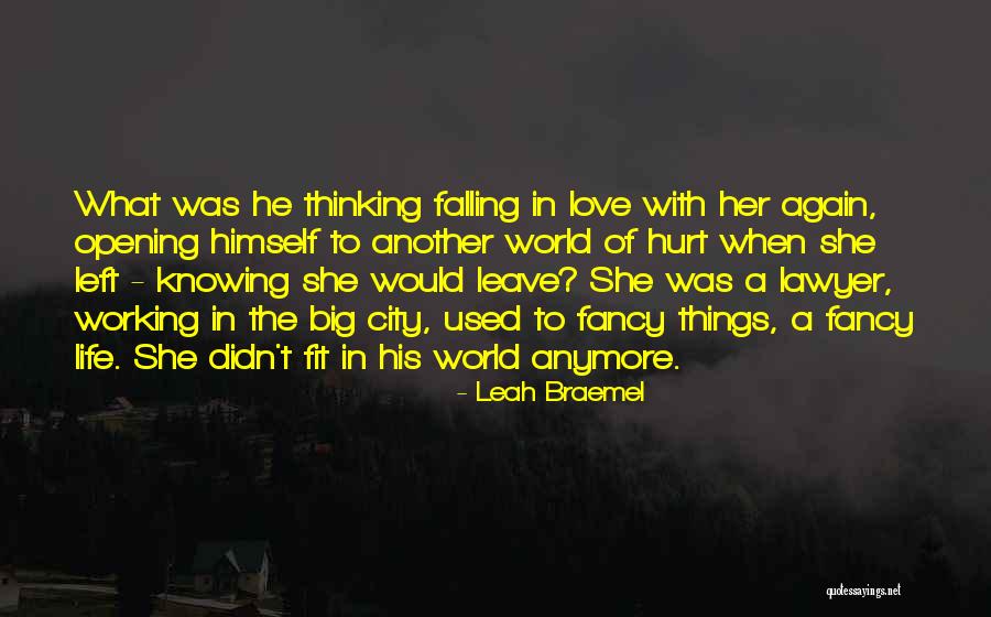 Not Knowing What You Want Anymore Quotes By Leah Braemel Not Knowing What You Want Anymore Quotes By Leah Braemel