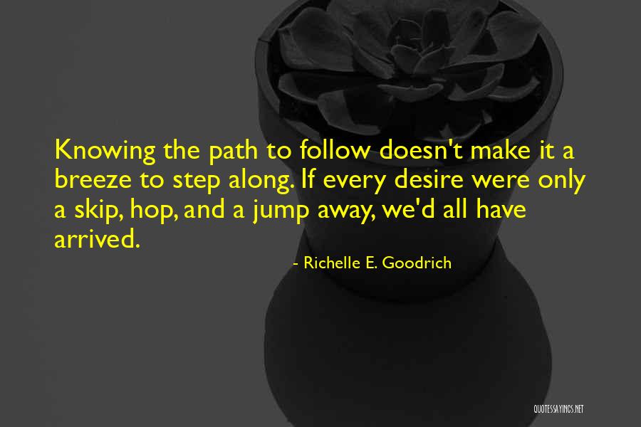 Not Knowing What You Want Out Of Life Quotes By Richelle E. Goodrich