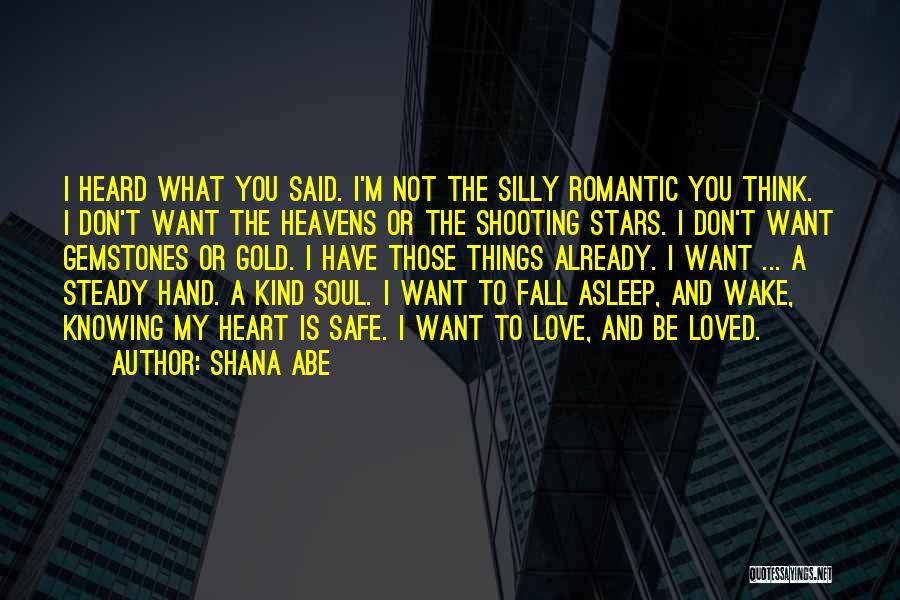 Not Knowing What You Want To Be Quotes By Shana Abe