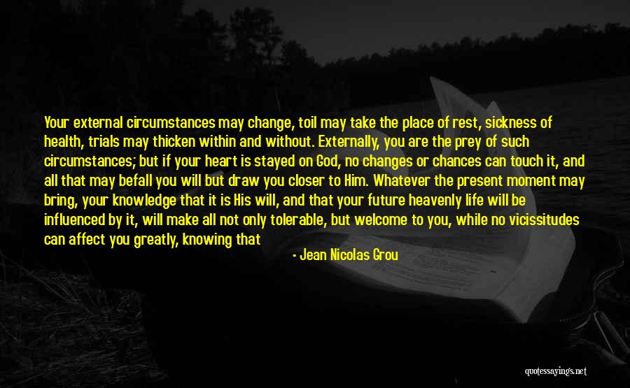 Not Knowing What Your Future Holds Quotes By Jean Nicolas Grou