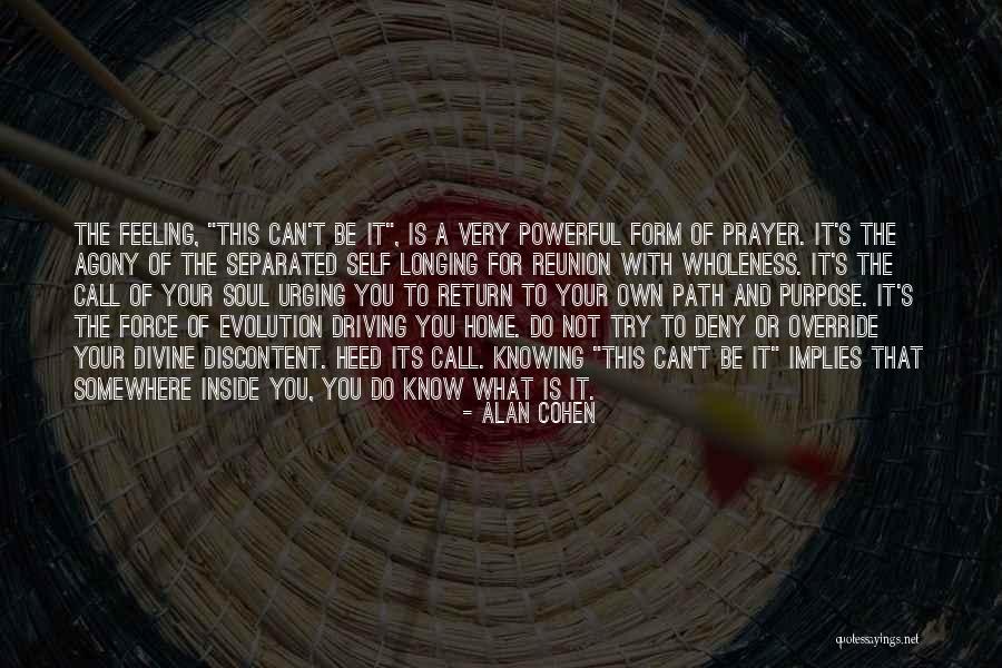 Not Knowing What You're Feeling Quotes By Alan Cohen Not Knowing What You're Feeling Quotes By Alan Cohen