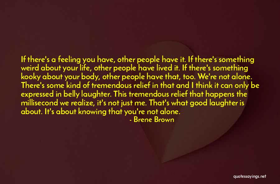 Not Knowing What You're Feeling Quotes By Brene Brown Not Knowing What You're Feeling Quotes By Brene Brown