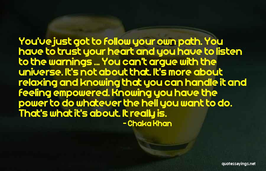 Not Knowing What You're Feeling Quotes By Chaka Khan Not Knowing What You're Feeling Quotes By Chaka Khan