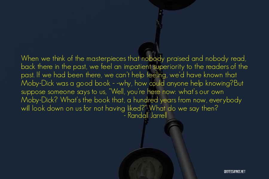 Not Knowing What You're Feeling Quotes By Randall Jarrell Not Knowing What You're Feeling Quotes By Randall Jarrell