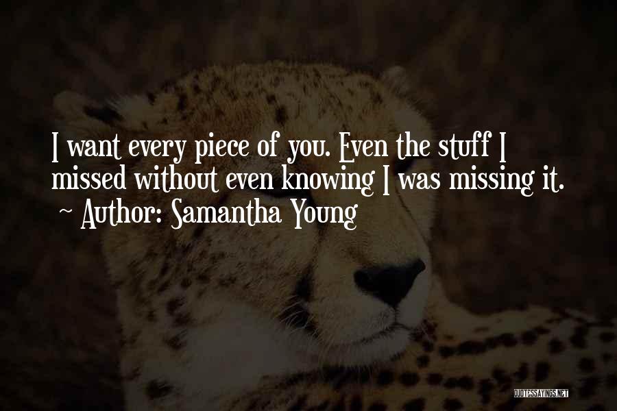 Not Knowing What You're Missing Quotes By Samantha Young