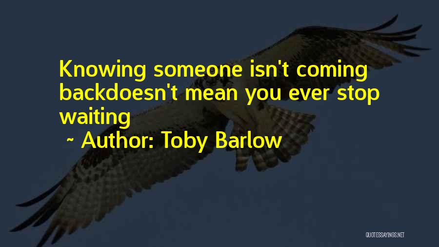 Not Knowing What You're Missing Quotes By Toby Barlow