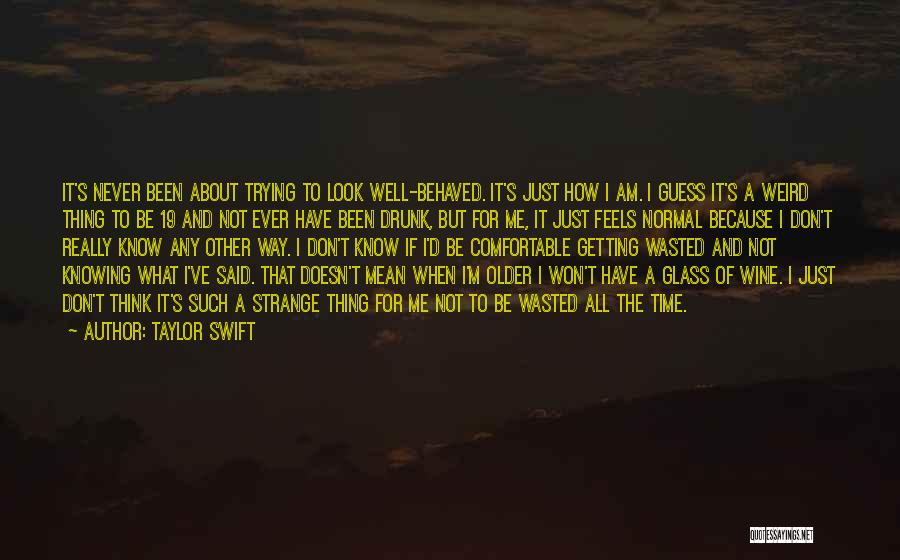 Not Knowing What You've Got Till It's Gone Quotes By Taylor Swift