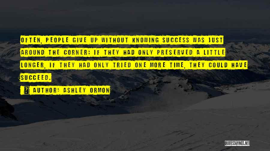 Not Knowing What's Around The Corner Quotes By Ashley Ormon