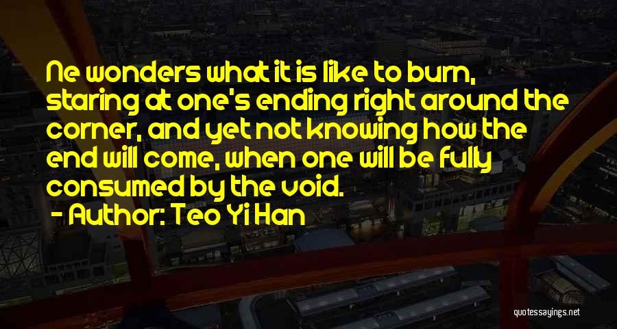 Not Knowing What's Around The Corner Quotes By Teo Yi Han
