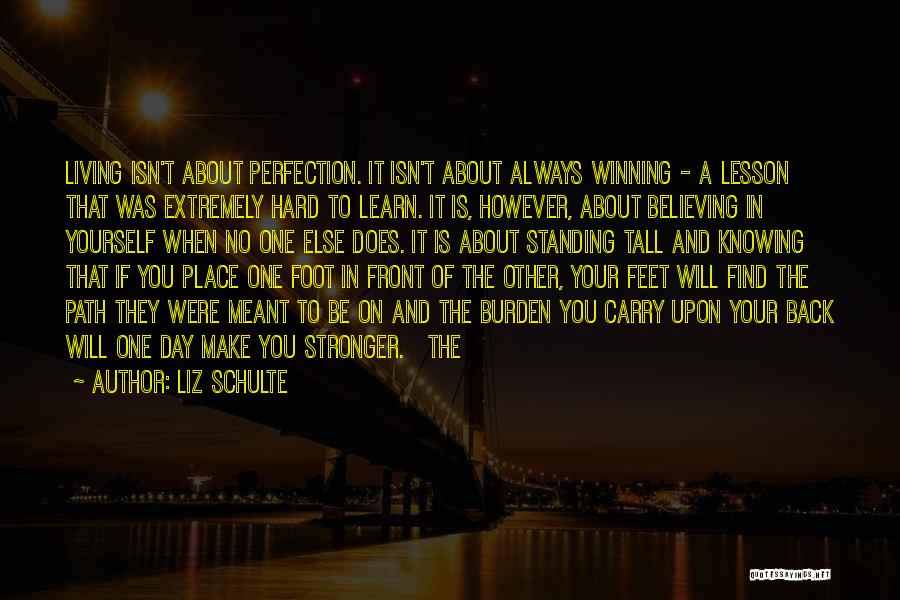 Not Knowing What's In Front Of You Quotes By Liz Schulte