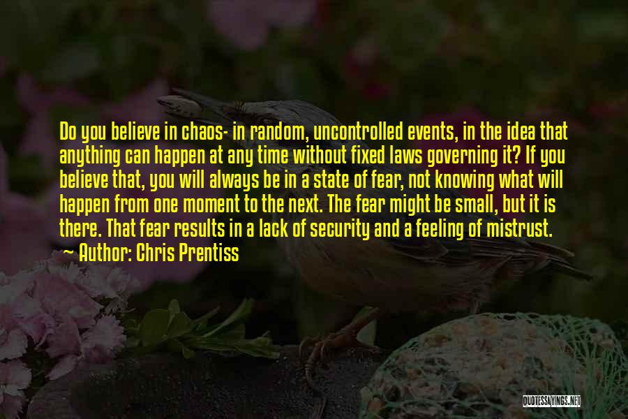 Not Knowing What's Next Quotes By Chris Prentiss