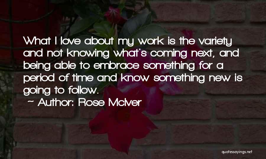 Not Knowing What's Next Quotes By Rose McIver