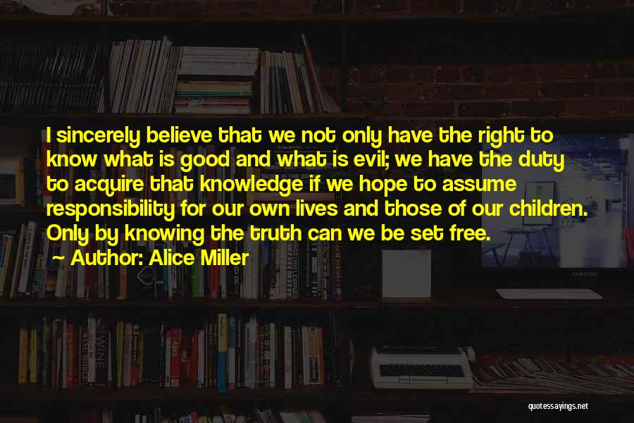 Not Knowing What's Right Quotes By Alice Miller
