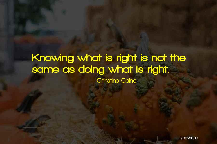 Not Knowing What's Right Quotes By Christine Caine