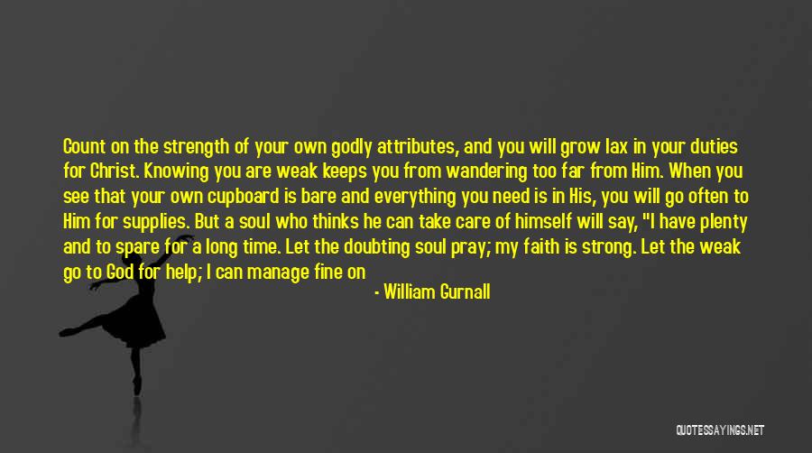 Not Knowing When To Let Go Quotes By William Gurnall