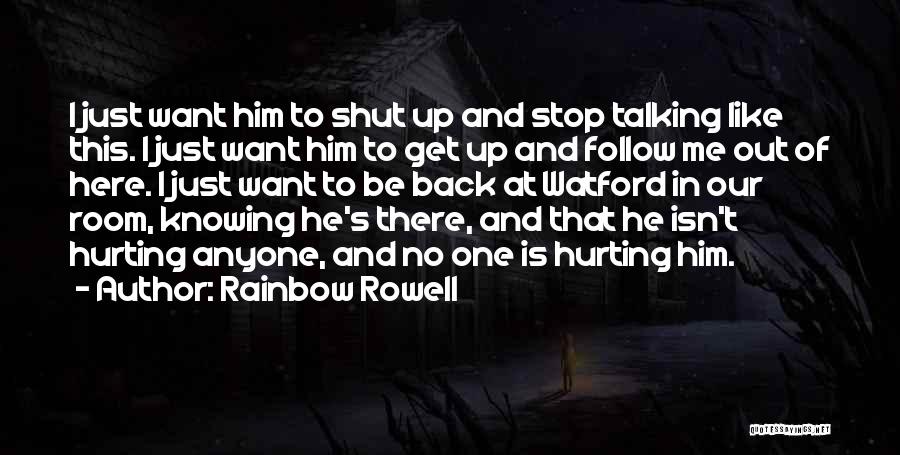 Not Knowing When To Shut Up Quotes By Rainbow Rowell