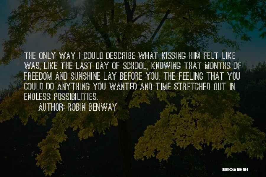 Not Knowing When Your Last Day Is Quotes By Robin Benway