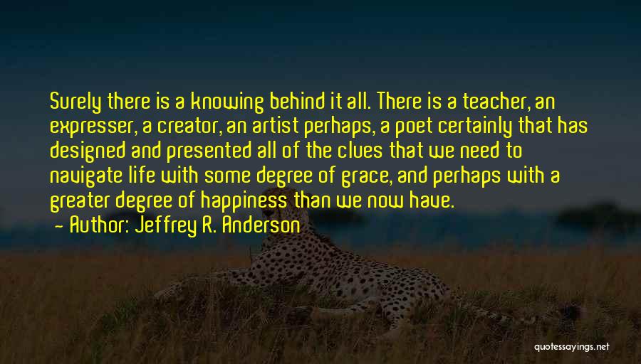 Not Knowing Where Life Is Going Quotes By Jeffrey R. Anderson