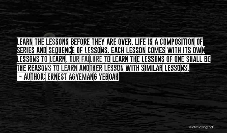 Not Knowing Where Life's Taking You Quotes By Ernest Agyemang Yeboah