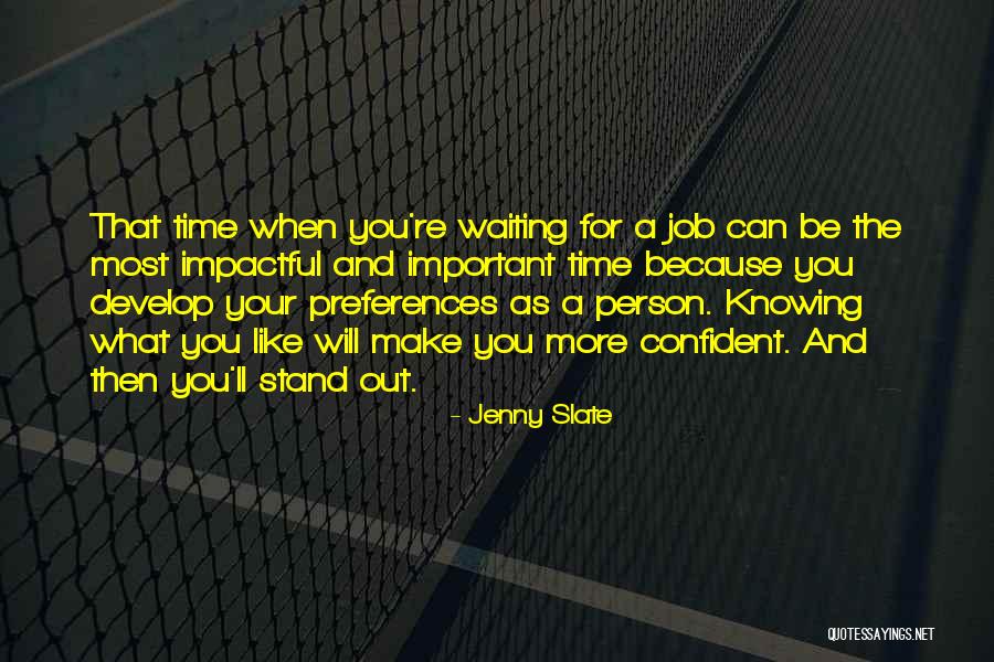 Not Knowing Where You Stand With Someone Quotes By Jenny Slate