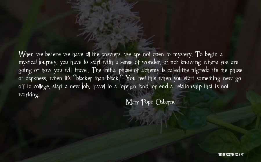 Not Knowing Where You're Going Quotes By Mary Pope Osborne