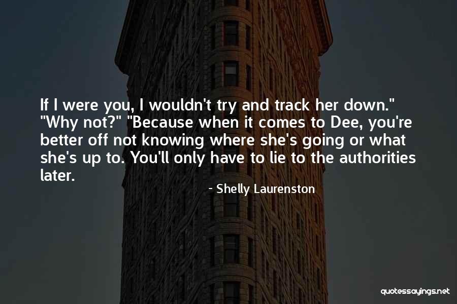 Not Knowing Where You're Going Quotes By Shelly Laurenston