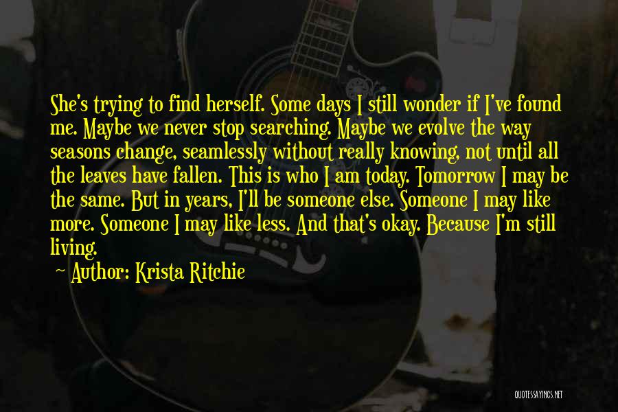 Not Knowing Who I Really Am Quotes By Krista Ritchie