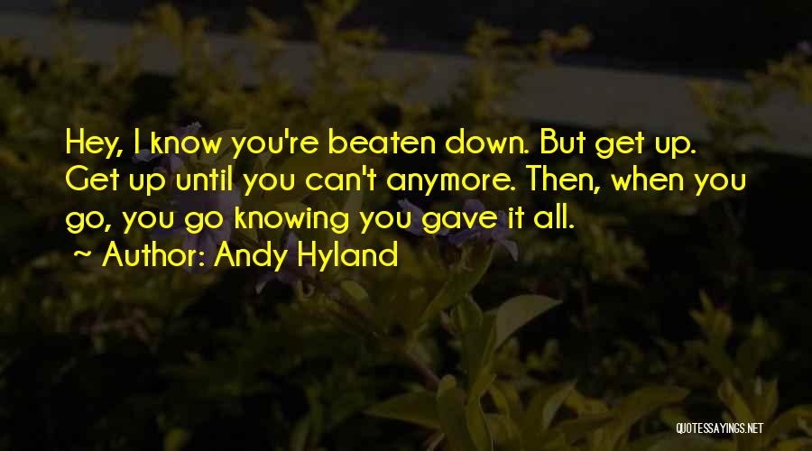 Not Knowing You Anymore Quotes By Andy Hyland