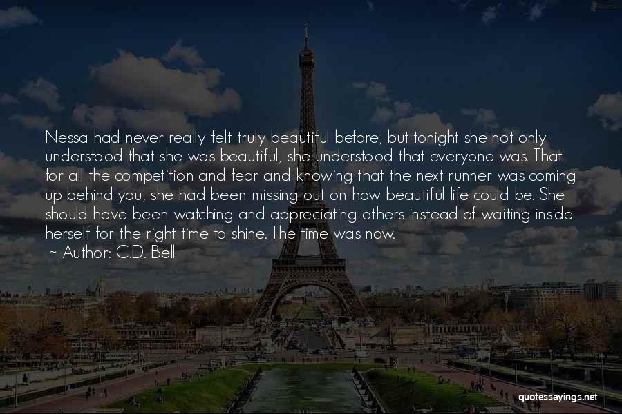Not Knowing Your Beautiful Quotes By C.D. Bell