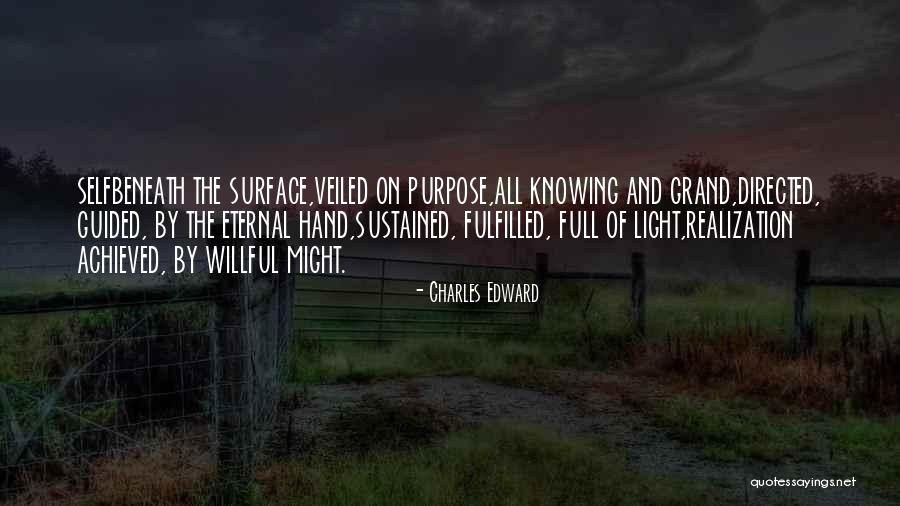 Not Knowing Your Purpose Quotes By Charles Edward Not Knowing Your Purpose Quotes By Charles Edward