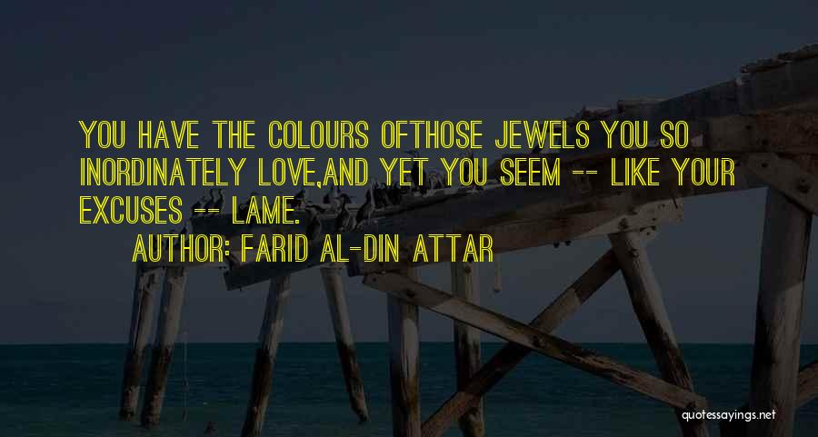 Not Lame Love Quotes By Farid Al-Din Attar