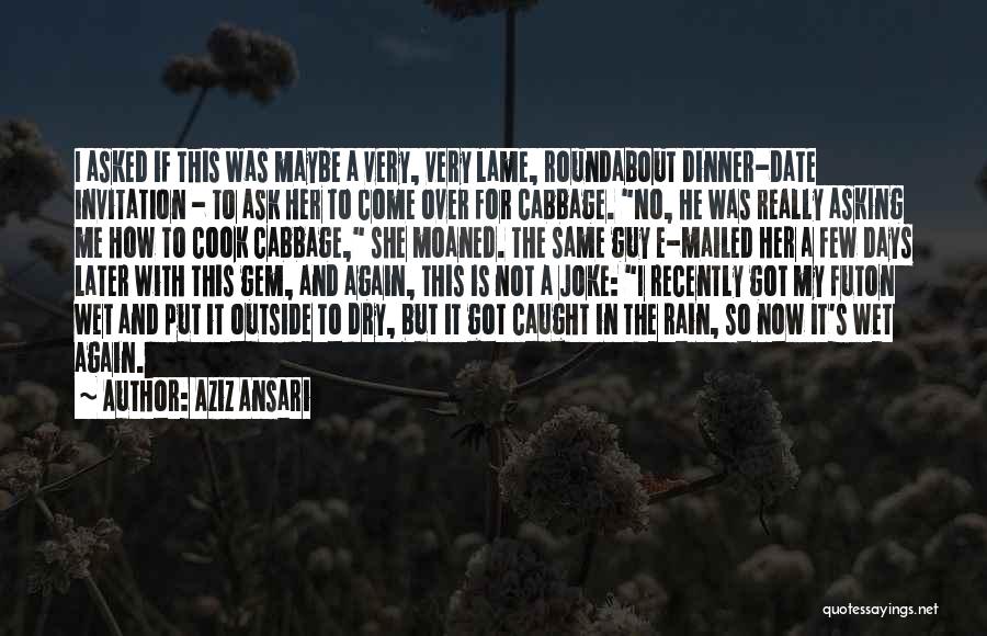 Not Lame Quotes By Aziz Ansari