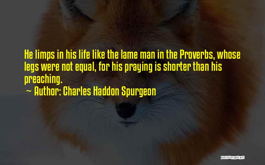 Not Lame Quotes By Charles Haddon Spurgeon