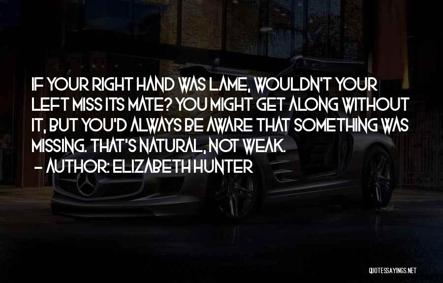 Not Lame Quotes By Elizabeth Hunter