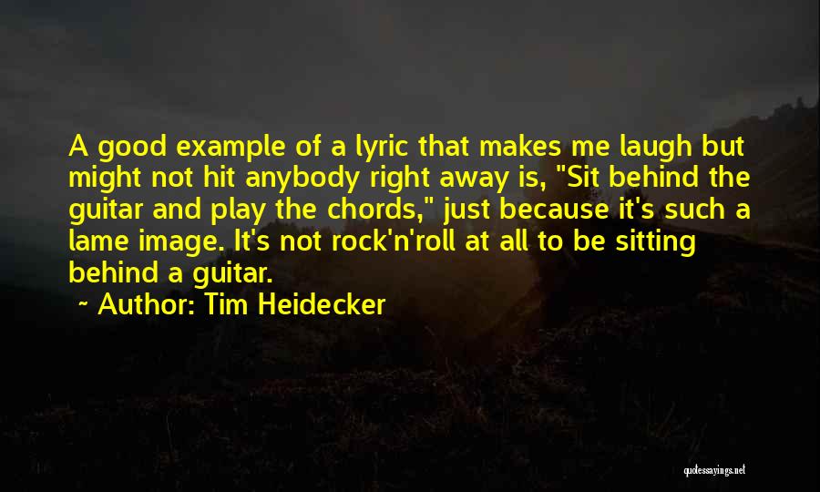 Not Lame Quotes By Tim Heidecker