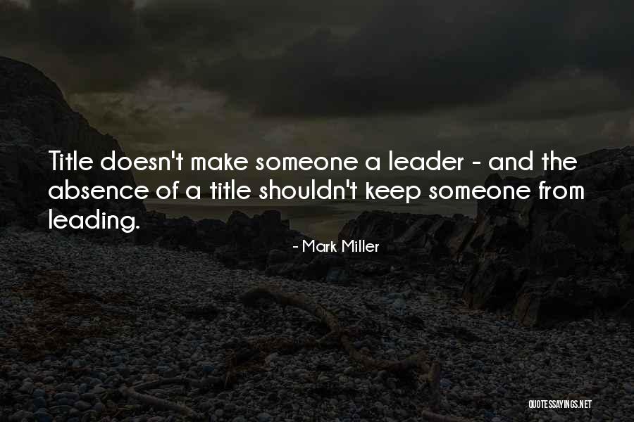 Not Leading Someone On Quotes By Mark Miller