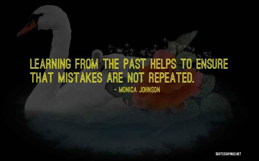Not Learning From The Past Quotes By Monica Johnson Not Learning From The Past Quotes By Monica Johnson