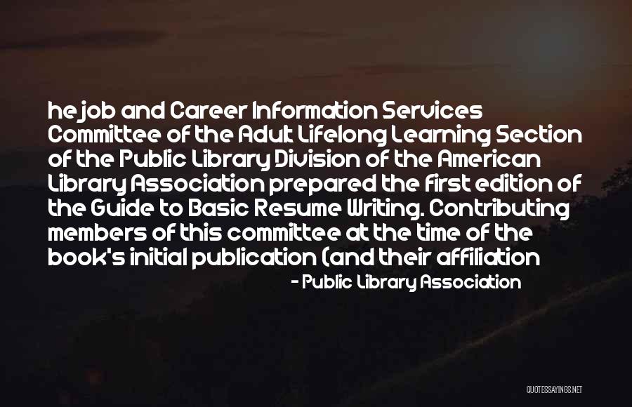 Not Learning The First Time Quotes By Public Library Association Not Learning The First Time Quotes By Public Library Association