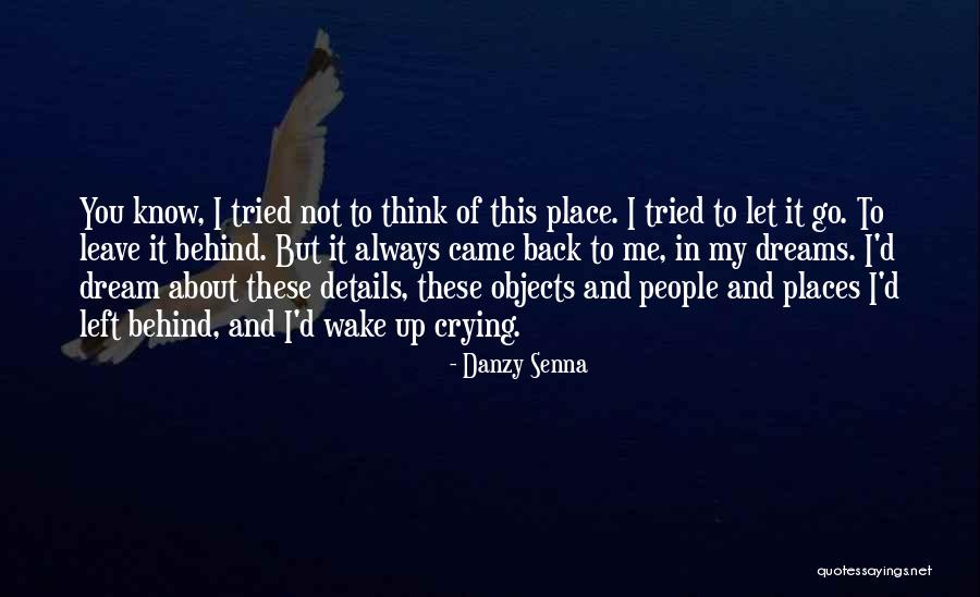 Not Leave Me Quotes By Danzy Senna Not Leave Me Quotes By Danzy Senna