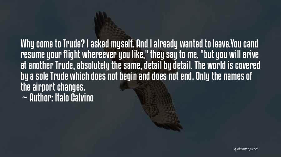 Not Leave Me Quotes By Italo Calvino