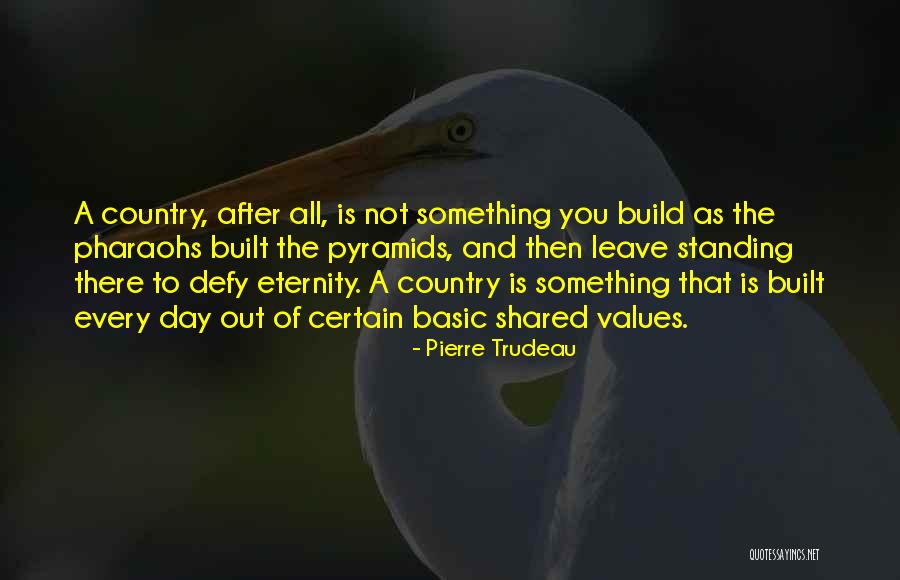Not Leave You Quotes By Pierre Trudeau Not Leave You Quotes By Pierre Trudeau